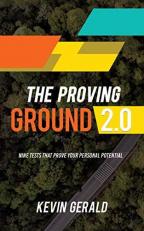 The Proving Ground 2. 0 : Nine Tests That Prove Your Personal Potential