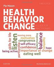 Health Behavior Change : A Guide for Practitioners 3rd