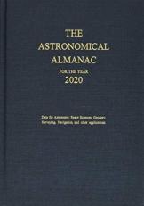 Astronomical Almanac for the Year 2020 