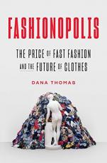 Fashionopolis : The Price of Fast Fashion and the Future of Clothes 