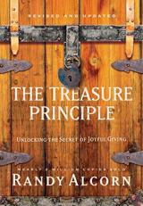 The Treasure Principle, Revised and Updated : Unlocking the Secret of Joyful Giving 