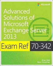 Exam Ref 70-342 Advanced Solutions of Microsoft Exchange Server 2013 