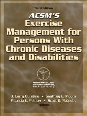 ACSM's Exercise Management for Persons with Chronic Diseases and Disabilities 3rd