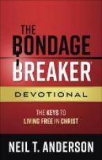 The Bondage Breaker Devotional : The Keys to Living Free in Christ 