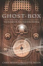 Ghost Box : Voices from Spirits, ETs, Shadow People and Other Astral Beings 