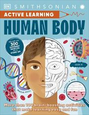 Active Learning! Human Body : More Than 100 Brain-Boosting Activities That Make Learning Easy and Fun 