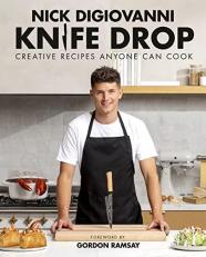 Knife Drop : Creative Recipes Anyone Can Cook 