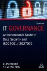 IT Governance : An International Guide to Data Security and ISO 27001/ISO 27002 7th