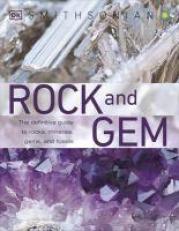 Rock and Gem : The Definitive Guide to Rocks, Minerals, Gemstones, and Fossils 