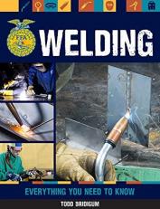 Welding : Everything You Need to Know 