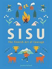 Sisu : The Finnish Art of Courage 