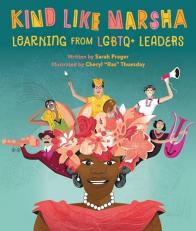 Kind Like Marsha : Learning from LGBTQ+ Leaders 