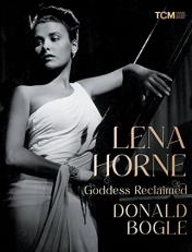 Lena Horne : Goddess Reclaimed 