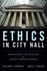 Ethics in City Hall: Discussion and Analysis for Public Administration 