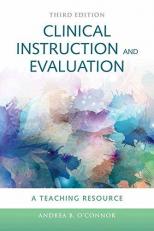 Clinical Instruction and Evaluation: a Teaching Resource 3rd