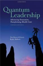 Quantum Leadership : Advancing Information, Transforming Health Care 3rd