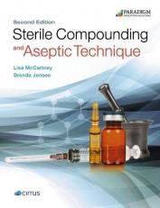 Sterile Compounding and Aseptic Technique: Text 2nd