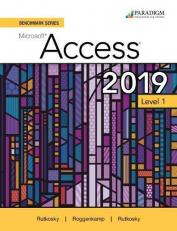 Benchmark Series: Microsoft Access 2019 Level 1 : Text + Review and Assessments Workbook