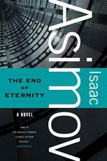 The End of Eternity : A Novel 