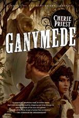 Ganymede : A Novel of the Clockwork Century 