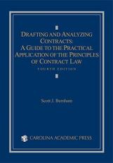 Drafting and Analyzing Contracts : A Guide to the Practical Application of the Principles of Contract Law 4th