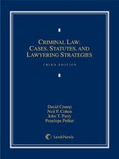 Criminal Law : Cases, Materials, and Lawyering Strategies 3rd