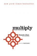 Multiply : Disciples Making Disciples 