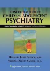 Kaplan and Sadock's Concise Textbook of Child and Adolescent Psychiatry 10th