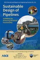 Sustainable Design of Pipelines : Guidelines for Achieving Advanced Functionality 