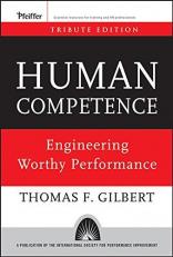 Human Competence : Engineering Worthy Performance 