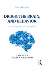 Drugs, the Brain, and Behavior : The Pharmacology of Drug Use Disorders 2nd