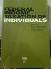 Bittker, McMahon & Zelenak's Federal Income Taxation of Individuals Study Problems 