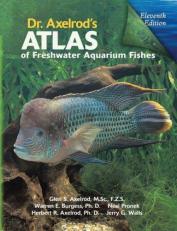 Dr. Axelrod's Atlas of Freshwater Aquarium Fishes 11th