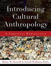 Introducing Cultural Anthropology : A Christian Perspective 