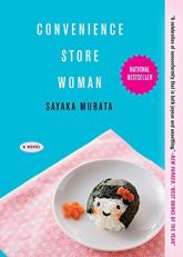 Convenience Store Woman : A Novel 