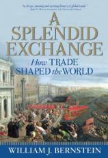 A Splendid Exchange : How Trade Shaped the World 