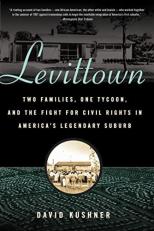 Levittown : Two Families, One Tycoon, and the Fight for Civil Rights in America's Legendary Suburb