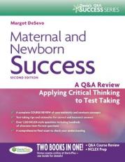 Maternal and Newborn Success : A Q and a Review Applying Critical Thinking to Test Taking with Access 2nd