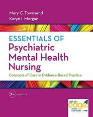 Essentials of Psychiatric Mental Health Nursing : Concepts of Care in Evidence-Based Practice with Access 7th