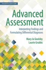 Advanced Assessment Interpreting Findings and Formulating Differential Diagnoses 4th