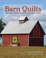 Barn Quilts and the American Quilt Trail Movement 