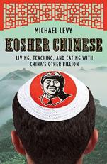 Kosher Chinese : Living, Teaching and Eating with China's Other Billion 