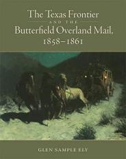 The Texas Frontier and the Butterfield Overland Mail, 1858-1861 