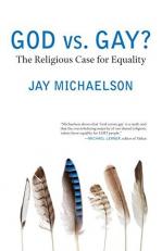 God vs. Gay? : The Religious Case for Equality 