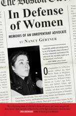 In Defense of Women : Memoirs of an Unrepentant Advocate 