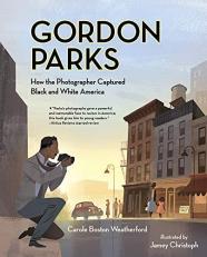 Gordon Parks : How the Photographer Captured Black and White America 