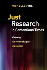 Just Research in Contentious Times : Widening the Methodological Imagination 