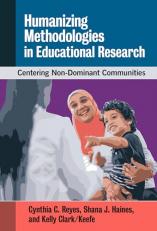 Humanizing Methodologies in Educational Research : Centering Non-Dominant Communities 