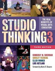 Studio Thinking 3 : The Real Benefits of Visual Arts Education