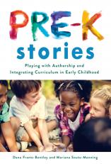 Pre-k Stories: Playing With Authorship And Integrating Curriculum In Ea 19th